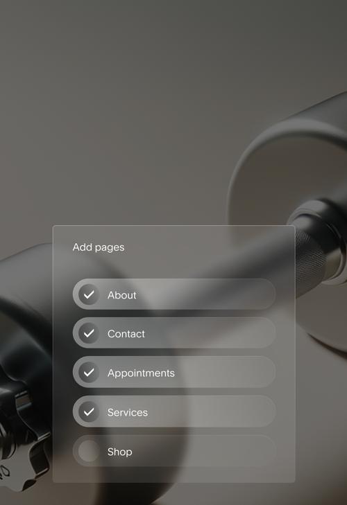 Eine Menüoberfläche mit „Seiten hinzufügen“ am oberen Rand, mit dem Overlay eines verschwommenen Bilds einer Hantel. Im Menü werden fünf Optionen angezeigt: Info, Kontakt, Termine und Services (alle mit aktivierten Häkchen) und Shop (nicht ausgewählt). Die Benutzeroberfläche scheint ein halbtransparentes, glasartiges Overlay mit abgerundeten Buttons zu sein.