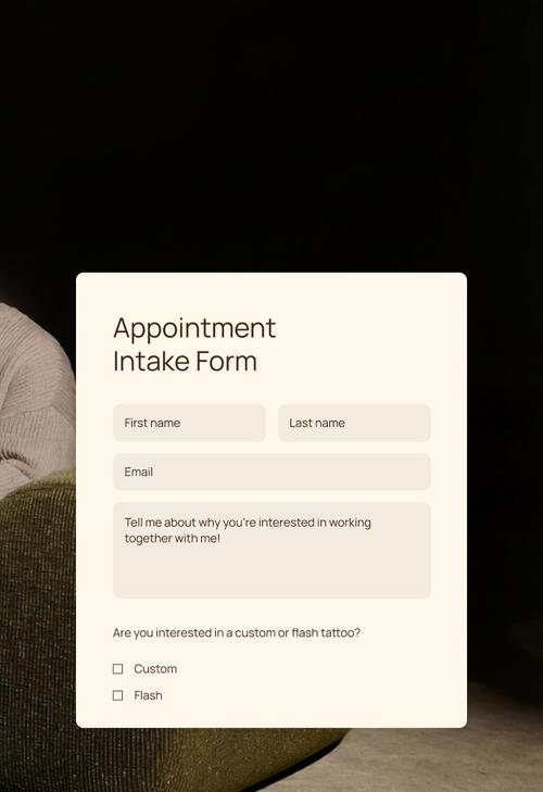 An Appointment Intake Form on a dark studio backdrop with fields for First name, Last name, Email, a free-form message, and Custom or Flash tattoo options.